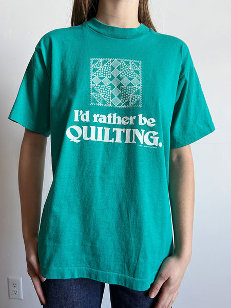 Vintage 1980's I'd Rather Be Quilting T shirt