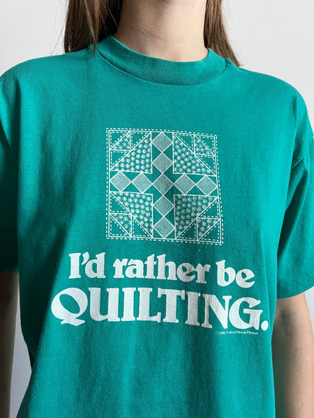 Vintage 1980's I'd Rather Be Quilting T shirt